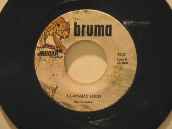 Bruma (6) : Llamame Loco / Lamento Borincano (7")