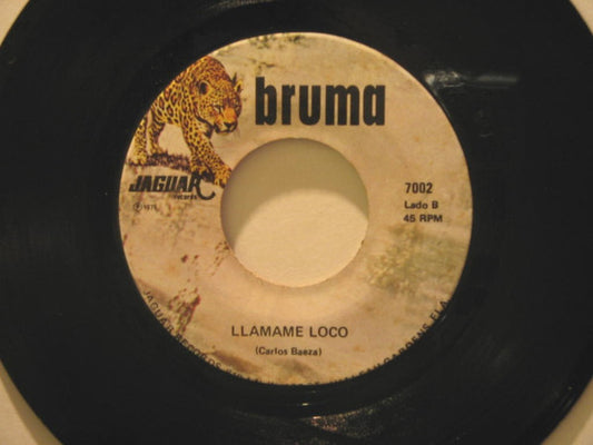 Bruma (6) : Llamame Loco / Lamento Borincano (7")