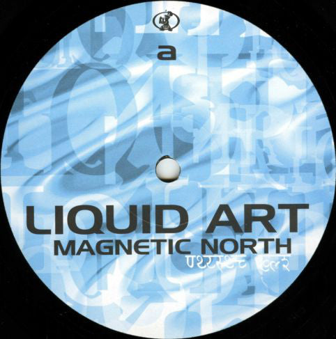 Liquid Art : Magnetic North / Tracker (12", Single)
