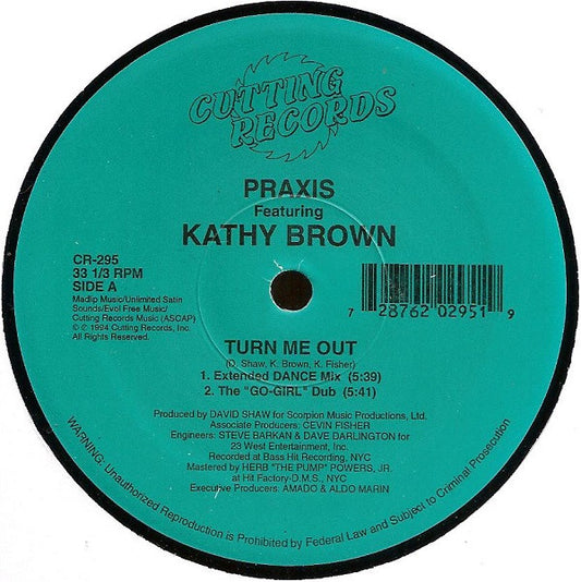 Praxis (2) Featuring Kathy Brown : Turn Me Out (12")