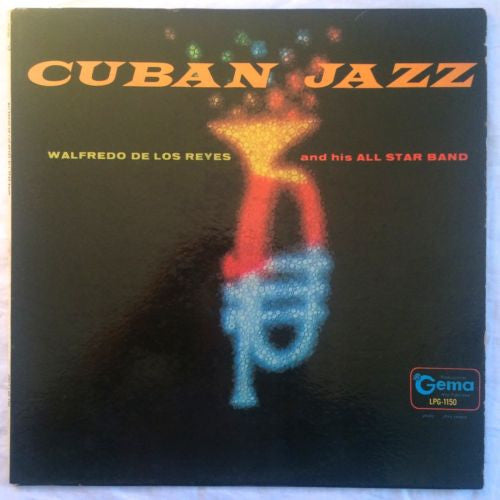 Walfredo De Los Reyes And His All Star Band* : Cuban Jazz (LP, Album, Mono)