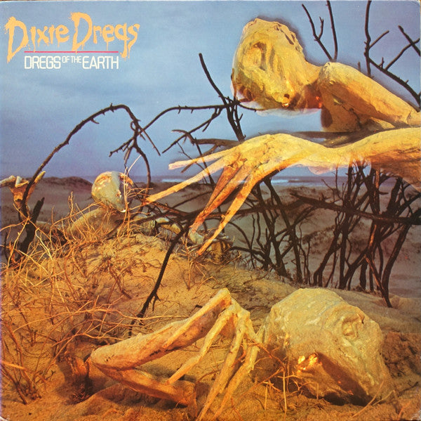 Dixie Dregs : Dregs Of The Earth (LP, Album)