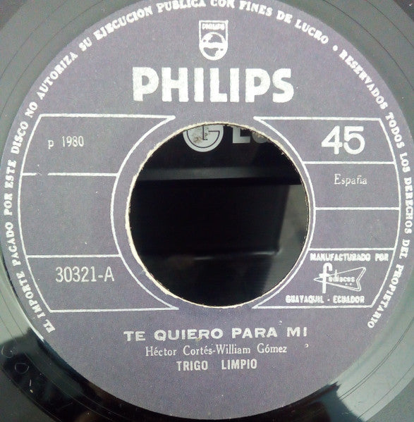 Trigo Limpio : Te Quiero Para MI / Para Amarte Mas (7", Jukebox)