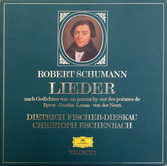 Robert Schumann - Dietrich Fischer-Dieskau, Christoph Eschenbach : Lieder Volume 3 - Nach Gedichten Von = On Poems By = Sur Des Poèmes De Byron ▪ Goethe ▪ Lenau ▪ Von Der Neun  (3xLP + Box)