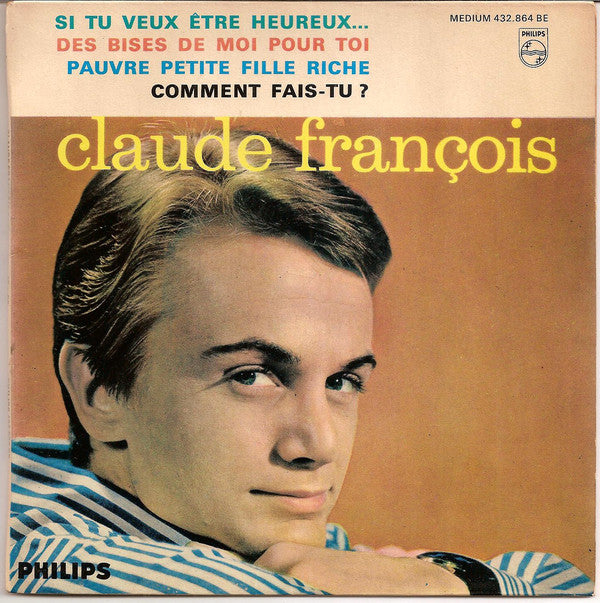 Claude François : Si Tu Veux Être Heureux... (7", EP, Mono, RE)