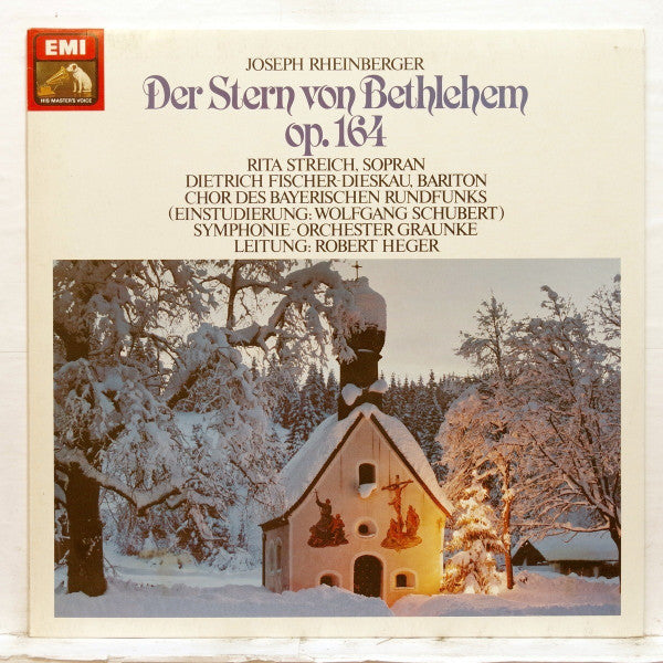 Josef Rheinberger - Rita Streich, Dietrich Fischer-Dieskau, Chor Des Bayerischen Rundfunks, Symphonie-Orchester Graunke / Leitung: Robert Heger : Der Stern Von Bethlehem (LP, RE)