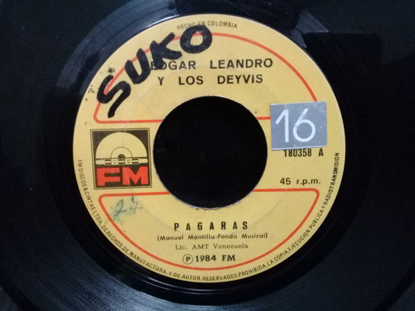 Edgar Leandro Y Los Deyvis : Pagarás / Muy Tarde (7")