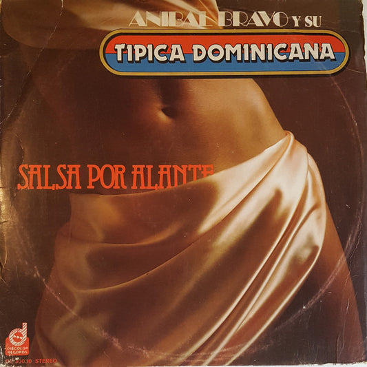 Anibal Bravo Y Su Tipica Dominicana : Salsa Por Alante   ...Y Por Atras (LP, Album)
