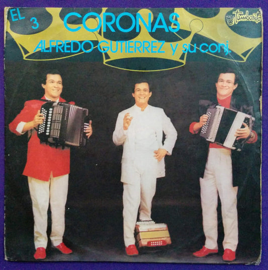 Alfredo Gutiérrez Y Su Conjunto : El 3 Coronas (LP, Album)