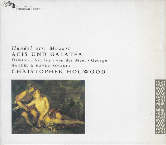 Georg Friedrich Händel, Wolfgang Amadeus Mozart - Lynne Dawson, John Mark Ainsley, Nico Van Der Meel, Michael George (3), The Handel & Haydn Society Of Boston, Christopher Hogwood : Acis Und Galatea (2xCD, Album)