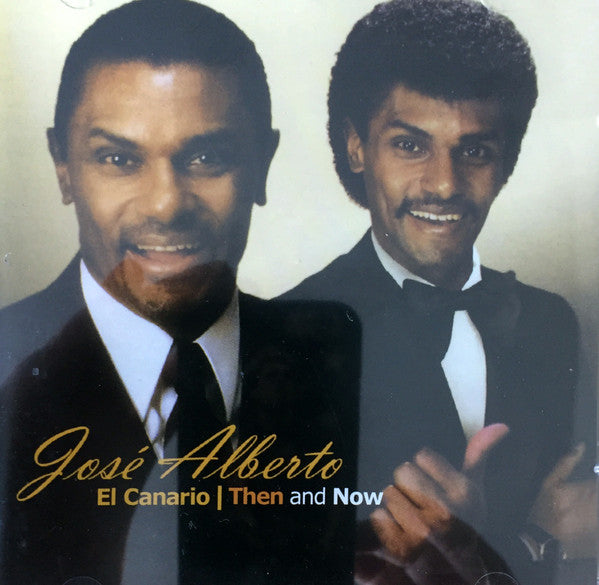 José Alberto 'El Canario' : Then And Now (CD, Album)