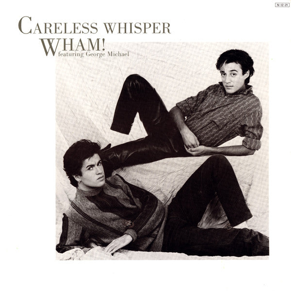 Wham! Featuring George Michael : Careless Whisper (12")