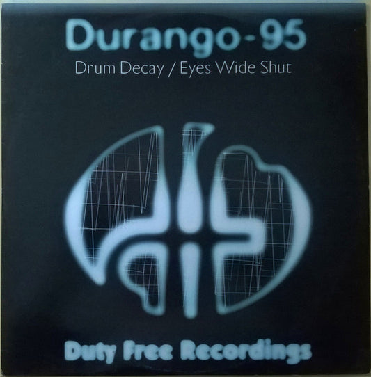 Durango 95 : Drum Decay / Eyes Wide Shut (12")