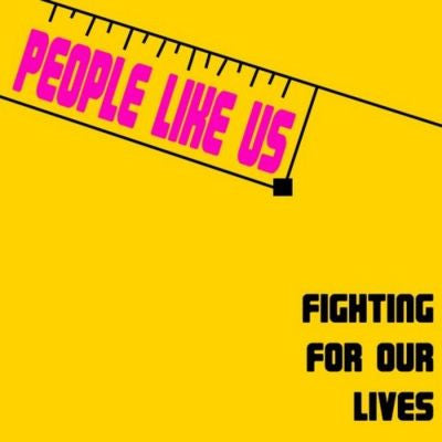 People Like Us (2) : Fighting For Our Lives (12")