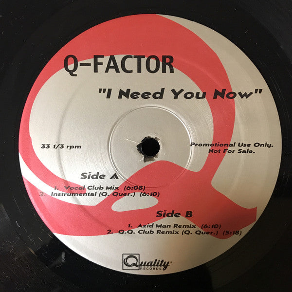Q-Factor (7) : I Need You Now (12", Promo)