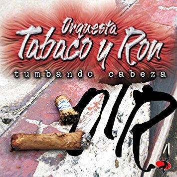 Orquesta Tabaco Y Ron : Tumbando Cabeza (CD, Album)