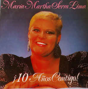 María Martha Serra Lima : ¡10 Años Contigo! (LP, Album)