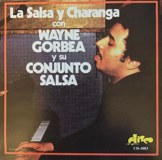 Wayne Gorbea Y Su Conjunto Salsa : La Salsa Y Charanga (CD, Album)
