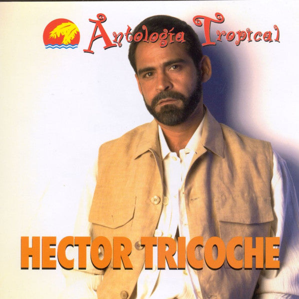 Hector Tricoche : Antología Tropical (CD, Comp)