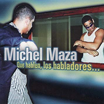 Michel Maza : Que Hablen, Los Habladores... (CD, Album)