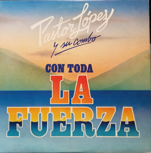 Pastor López Y Su Combo : Con Toda La Fuerza (LP, Album)