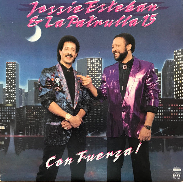 Jossie Esteban Y La Patrulla 15 : Con Fuerza! (LP, Album)