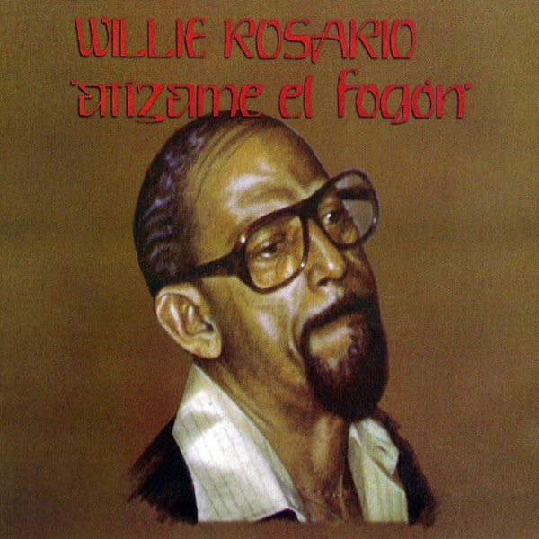 Willie Rosario : Atizame El Fogón (CD, Album, RE, Dig)