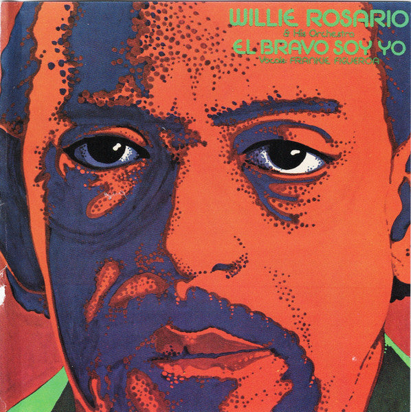 Willie Rosario & His Orchestra* : El Bravo Soy Yo! (CD, Album, RE)