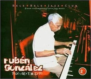 Rubén González : Todo Sentimiento (2xCD, Comp)