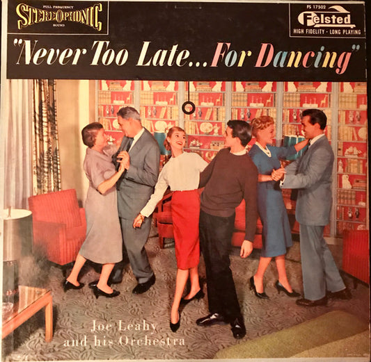 Joe Leahy Orchestra : Never Too Late... For Dancing (LP, Album)