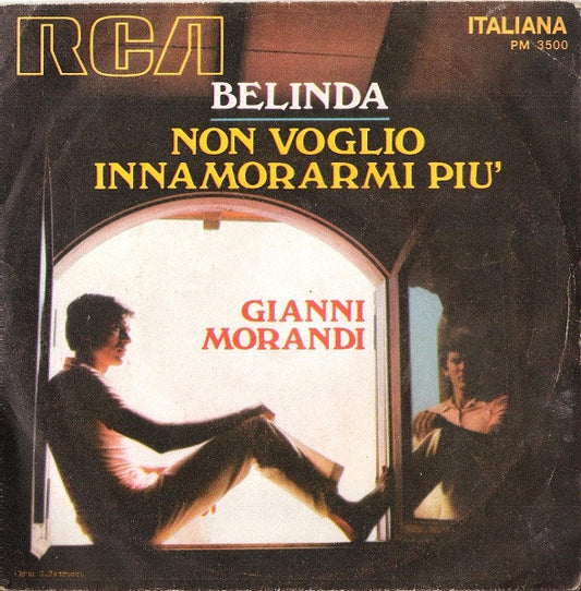 Gianni Morandi : Belinda / Non Voglio Innamorarmi Più (7", Mono)