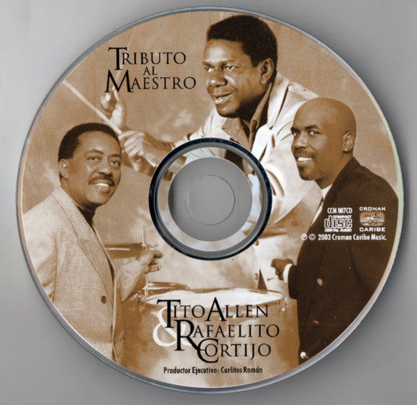 Tito Allen, Rafael Cortijo Jr : Tributo Al Maestro (CD, Album, Dig)