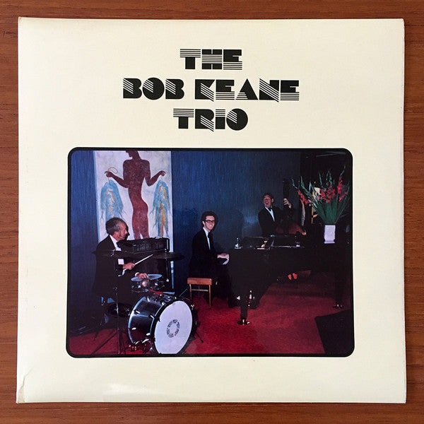 The Bob Keane Trio : The Bob Keane Trio (LP)