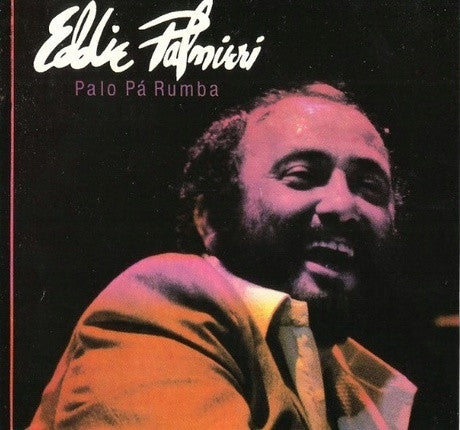 Eddie Palmieri : Palo Pá Rumba (CD, Album, RE)