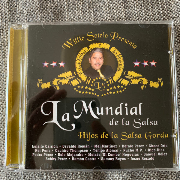 Willie Sotelo Y Hijos De La Salsa Gorda* : La Mundial de La Salsa (CD, Album)