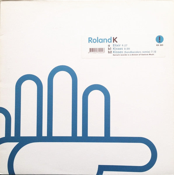 Roland K. : Elixir / Kisses (12")