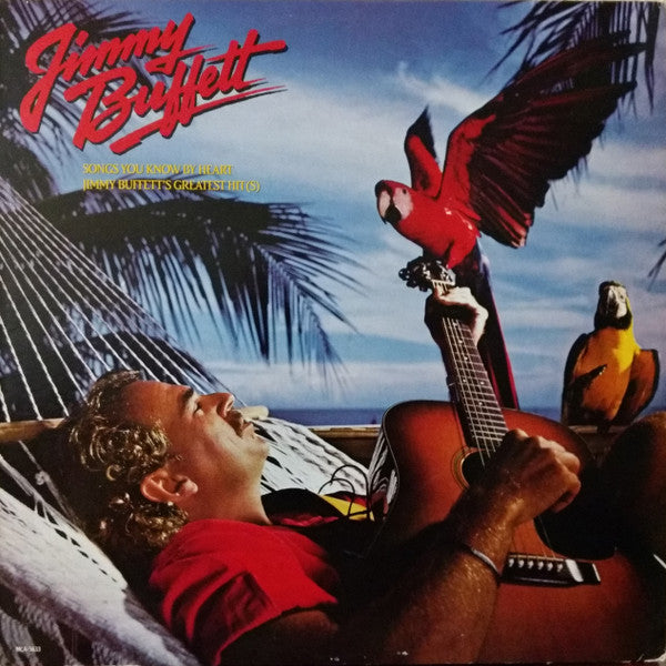 Jimmy Buffett : Songs You Know By Heart - Jimmy Buffett's Greatest Hit(s) (LP, Comp)
