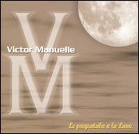Victor Manuelle : Le Preguntaba A La Luna (CD, Album)