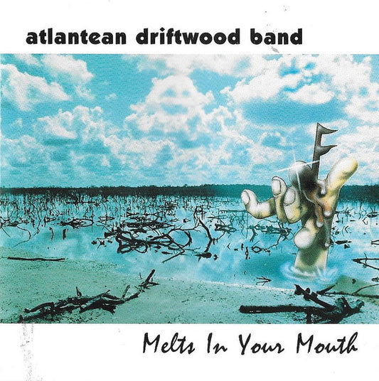 Atlantean Driftwood Band : Melts In Your Mouth (CD, Album)