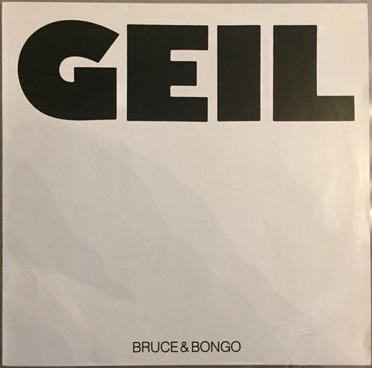 Bruce & Bongo : Geil (12")