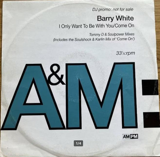 Barry White : I Only Want To Be With You / Come On (12", Promo)