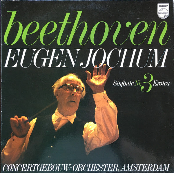 Ludwig van Beethoven, Concertgebouworkest, Eugen Jochum : Sinfonie Nr. 3 - "Eroica" (LP, Album, RE)