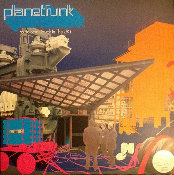 Planet Funk : Who Said (Stuck In The UK) (12")
