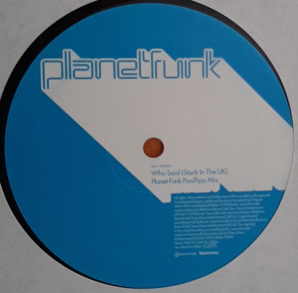 Planet Funk : Who Said (Stuck In The UK) (12")
