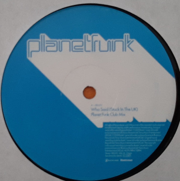Planet Funk : Who Said (Stuck In The UK) (12")
