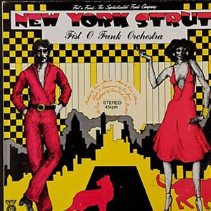 The Fist-O-Funk Orchestra : New York Strut (12")