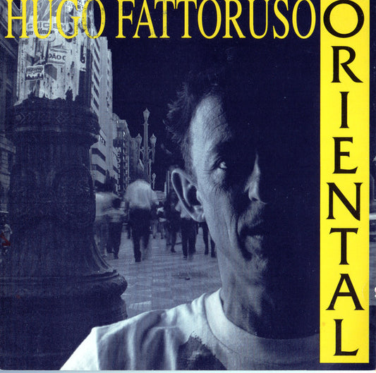 Hugo Fattoruso : Oriental (CD, Album)