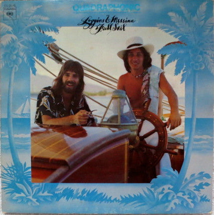 Loggins And Messina : Full Sail (LP, Album, Quad, Pit)