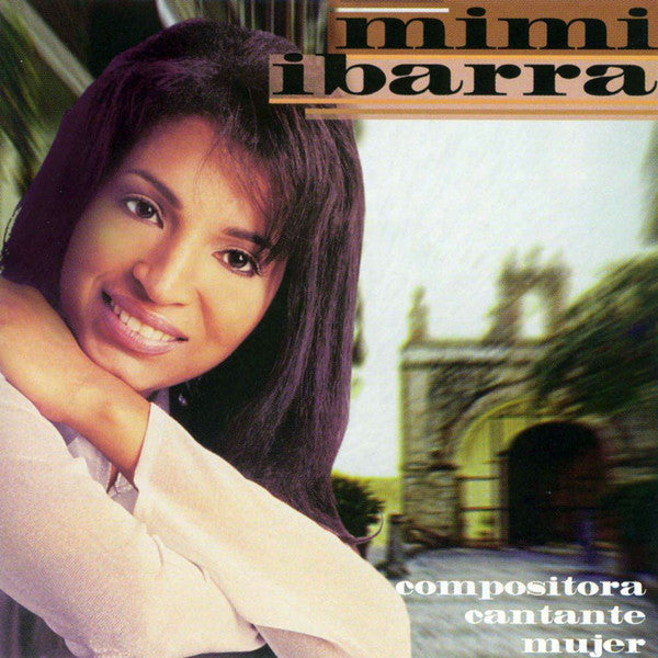 Elizabeth "Mimi" Ibarra : Compositora, Cantante, Mujer (CD, Album)