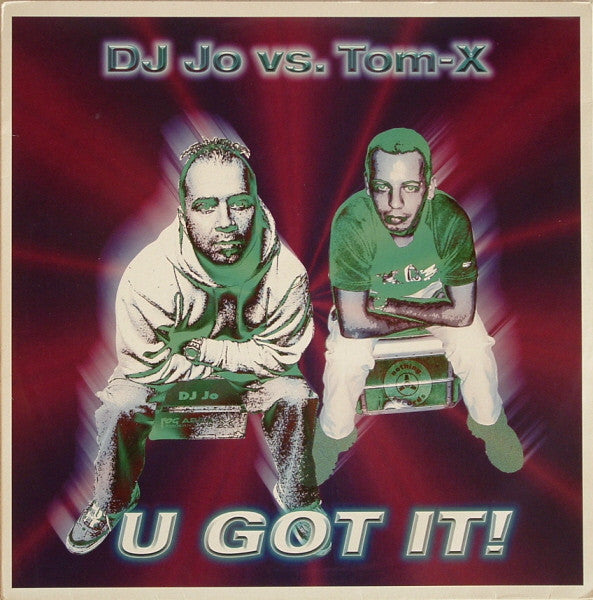 DJ Jo vs. Tom-X : U Got It! (12")